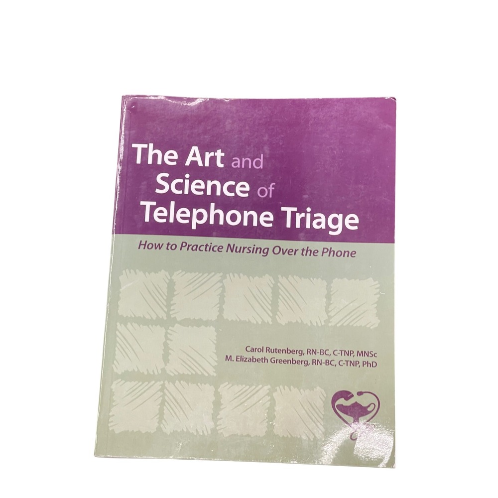 The Art and Science of Telephone Triage Nursing Book Rutenberg 9780984659739